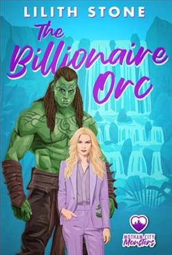 The Billionaire Orc by Lilith Stone