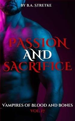 Passion and Sacrifice by B.A. Stretke