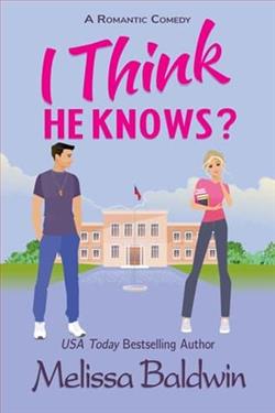 I Think He Knows? by Melissa Baldwin