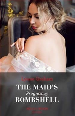 The Maid's Pregnancy Bombshell by Lynne Graham