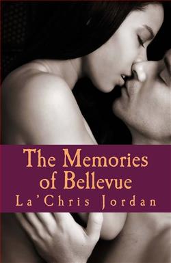The Memories of Bellevue (The Bellevue Trilogy) by La'Chris Jordan