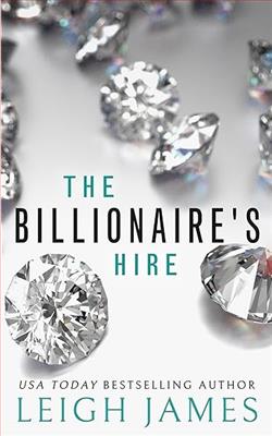 The Billionaire's Hire (The Venture Capital Trilogy) by Leigh James