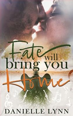 Fate Will Bring You Home by Danielle Lynn