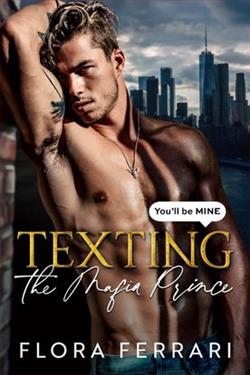 Texting the Mafia Prince by Flora Ferrari