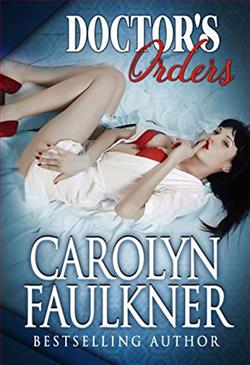 Doctor's Orders by Carolyn Faulkner