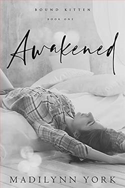 Awakened (Bound Kitten) by Madilynn York
