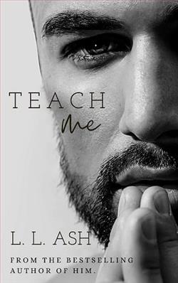 Teach Me by L.L. Ash