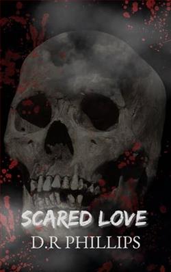 Scared Love by D.R. Phillips