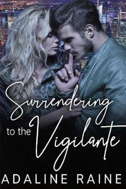 Surrendering to the Vigilante by Adaline Raine