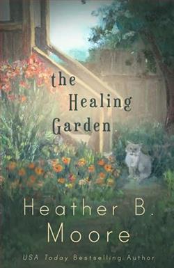 The Healing Garden by Heather B. Moore