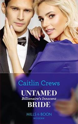 Untamed Billionaire's Innocent Bride by Caitlin Crews