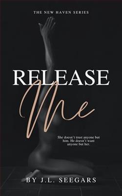 Release Me by J.L. Seegars