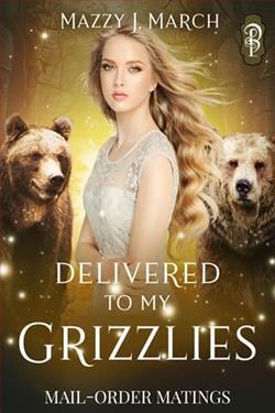 Delivered to My Grizzlies by Mazzy J. March
