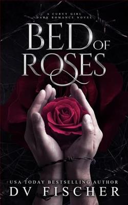 Bed of Roses by D.V. Fischer