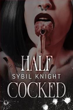 Half Cocked by Sybil Knight
