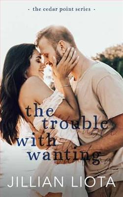 The Trouble with Wanting by Jillian Liota