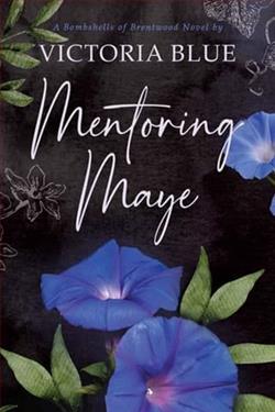 Mentoring Maye by Victoria Blue