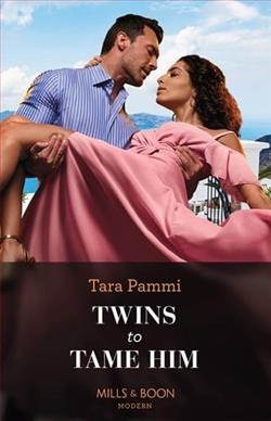 Twins to Tame Him by Tara Pammi