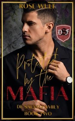 Protected By the Mafia by Rose Wulf