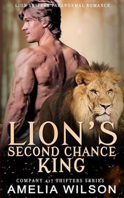Lion's Second Chance King by Amelia Wilson