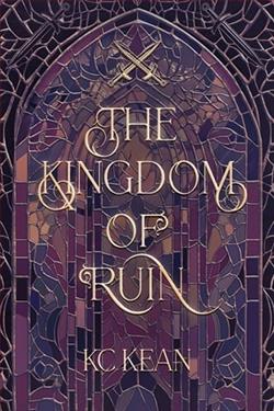 The Kingdom of Ruin by K.C. Kean