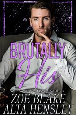 Brutally His (Gilded Decadence) by Zoe Blake, Alta Hensley