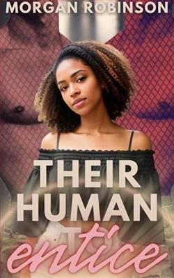 Their Human to Entice by Morgan Robinson