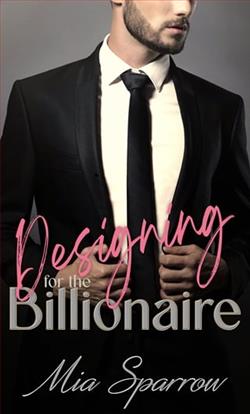 Designing for the Billionaire by Mia Sparrow