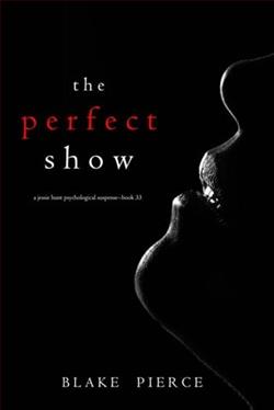 The Perfect Show by Blake Pierce