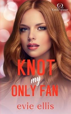 Knot My Only Fan by Evie Ellis