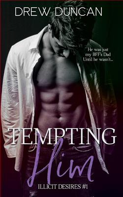 Tempting Him (Illicit Desires) by Drew Duncan