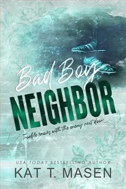 Bad Boy Neighbor by Kat T. Masen