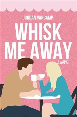 Whisk Me Away by Jordan VanCamp