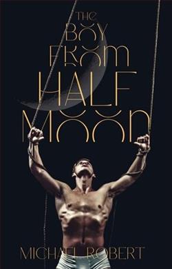 The Boy from Half Moon by Michael Robert
