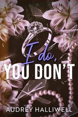 I Do, You Don't by Audrey Halliwell