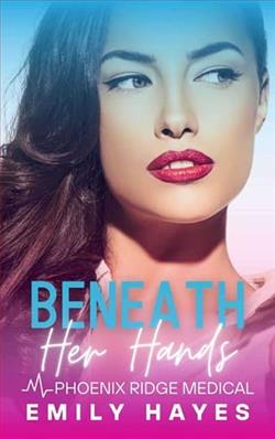 Beneath Her Hands by Emily Hayes