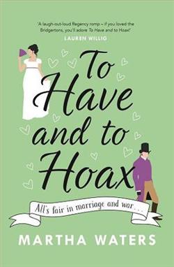 To Have and to Hoax by Martha Waters