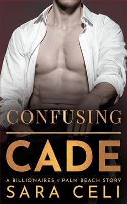Confusing Cade by Sara Celi