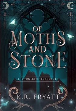 Of Moths and Stone by K.R. Fryatt