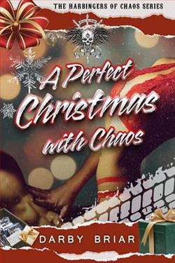 A Perfect Christmas with Chaos by Darby Briar