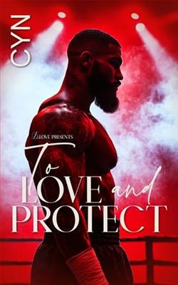 To Love and Protect by Cyn