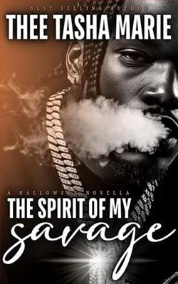 The Spirit Of My Savage by Thee Tasha Marie