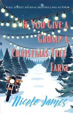 If You Give a Grump a Christmas Tree Farm by Nicole James