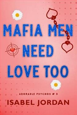 Mafia Men Need Love Too by Isabel Jordan