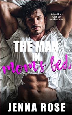 The Man in Mom's Bed by Jenna Rose