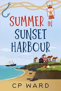 Summer in Sunset Harbour by C.P. Ward