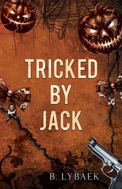 Tricked By Jack by B. Lybaek