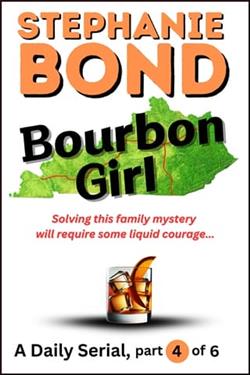 Bourbon Girl: part 4 of 6 by Stephanie Bond