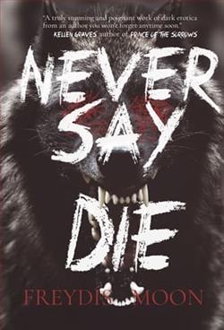 Never Say Die by Freydís Moon