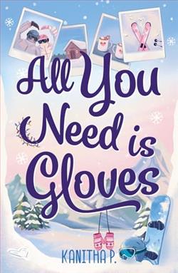 All You Need Is Gloves by Kanitha P.